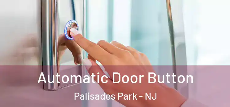  Automatic Door Button Palisades Park - NJ
