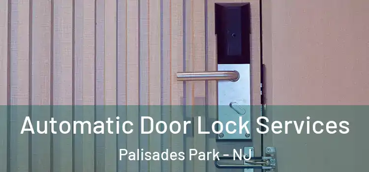  Automatic Door Lock Services Palisades Park - NJ