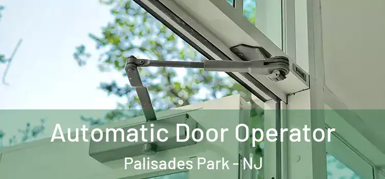 Automatic Door Operator Palisades Park - NJ