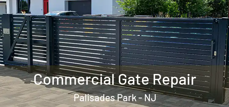  Commercial Gate Repair Palisades Park - NJ