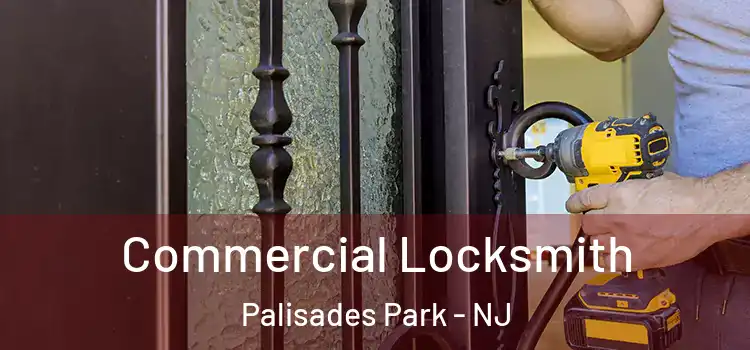 Commercial Locksmith Palisades Park - NJ