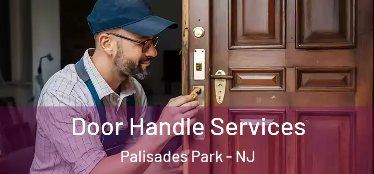  Door Handle Services Palisades Park - NJ
