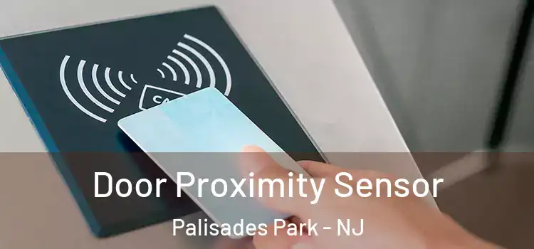  Door Proximity Sensor Palisades Park - NJ