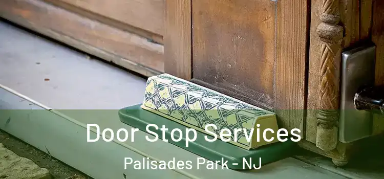  Door Stop Services Palisades Park - NJ