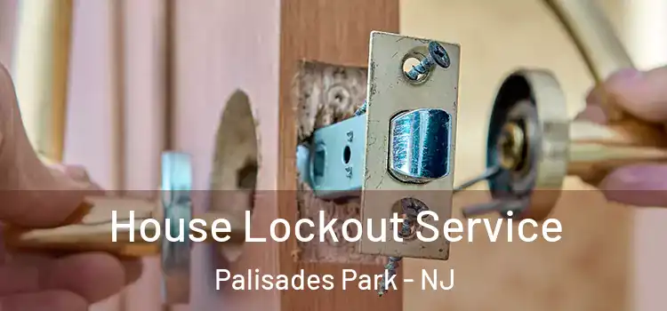  House Lockout Service Palisades Park - NJ