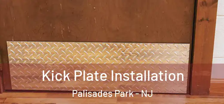 Kick Plate Installation Palisades Park - NJ