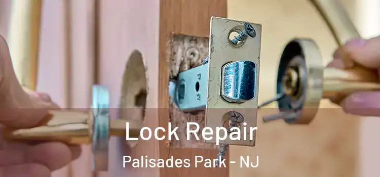 Lock Repair Palisades Park - NJ
