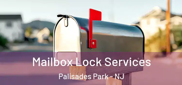  Mailbox Lock Services Palisades Park - NJ
