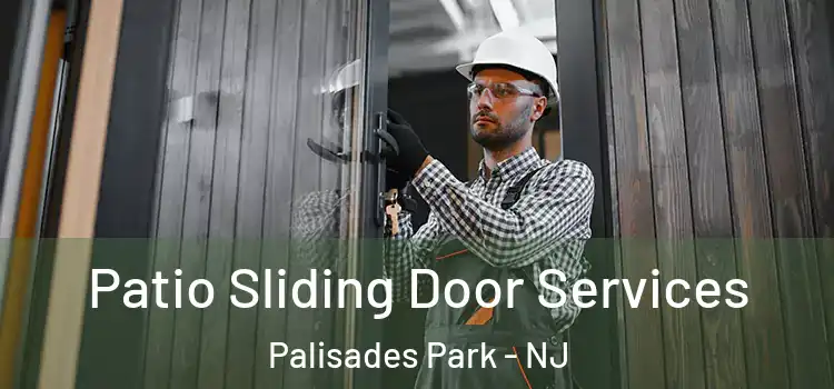  Patio Sliding Door Services Palisades Park - NJ