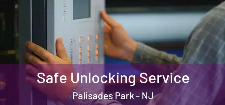  Safe Unlocking Service Palisades Park - NJ