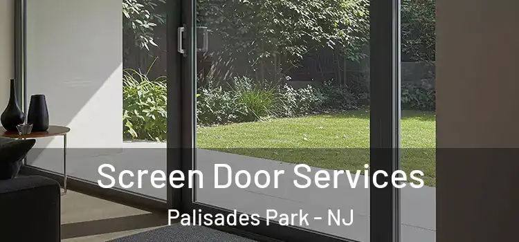  Screen Door Services Palisades Park - NJ