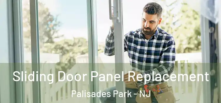  Sliding Door Panel Replacement Palisades Park - NJ