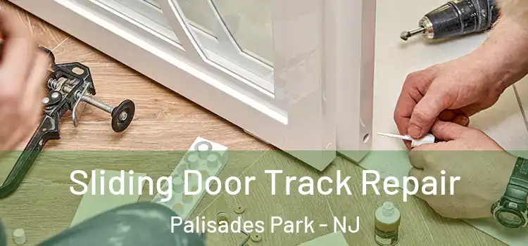  Sliding Door Track Repair Palisades Park - NJ